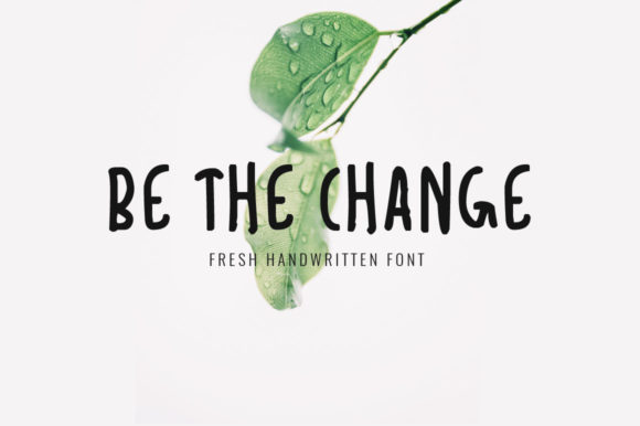 Be the Change: A Handwritten Font for Authentic Branding